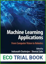 Machine Learning Applications: From Computer Vision to Robotics