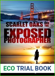 Scarlet Oaks and the Exposed Photographer (Scarlets Oaks Book 2)