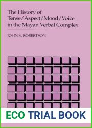 The History of Tense Aspect Mood Voice in the Mayan Verbal Complex