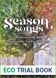 Season Songs: Rediscovering the Magic in the Cycles of Nature
