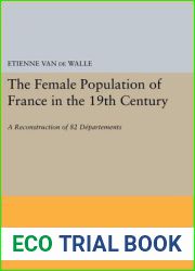 The Female Population of France in the 19th Century: A Reconstruction of 82 Departments