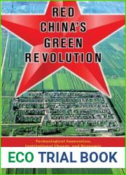 Red China|s Green Revolution: Technological Innovation, Institutional Change, and Economic Development Under the Commune