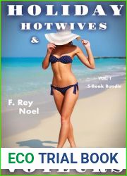 Holiday Hotwives and Vacation Voyeurs Vol. 1 (Interracial, MFM, Swingers, Cuckolding, Sharing and More!): 5 Incredible Hotwife Stories Set in Tropical Paradises