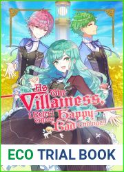 As The Villainess, I Reject These Happy-Bad Endings!