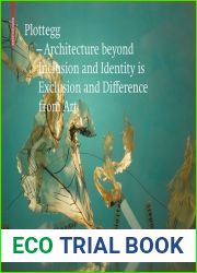 Plottegg - Architecture Beyond Inclusion and Identity is Exclusion and Difference from Art