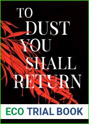 To Dust You Shall Return