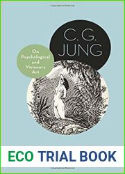 On Psychological and Visionary Art: Notes from C. G. Jung|s Lecture on Gerard de Nerval|s Aurelia