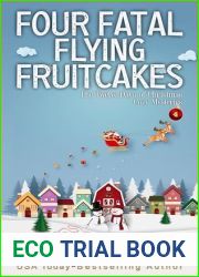 Four Fatal Flying Fruitcakes: A Ravenwood Cove Cozy Mystery (The Twelve Days of Christmas Cozy Mysteries Book 4)