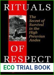Rituals of Respect: The Secret of Survival in the High Peruvian Andes