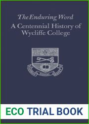 The Enduring word: A centennial history of Wycliffe College