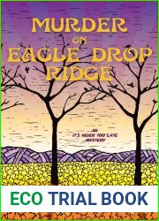 Murder on Eagle Drop Ridge: An It|s Never Too Late Mystery