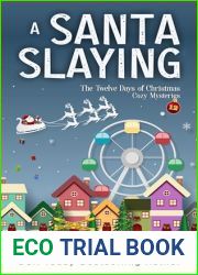 A Santa Slaying: A Haunting Avery Winters Christmas Cozy Mystery Novella (The Twelve Days of Christmas Cozy Mysteries Book 12)