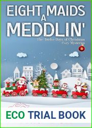 Eight Maids A-Meddlin|: A Shady Grove Novella (The Twelve Days of Christmas Cozy Mysteries Book 8)