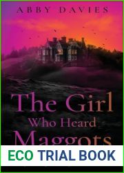 The Girl Who Heard Maggots