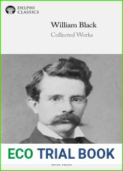 Delphi Collected Works of William Black (Illustrated)