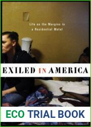 Exiled in America: Life on the Margins in a Residential Motel (Studies in Transgression)