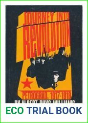 Journey into revolution;: Petrograd, 1917-1918