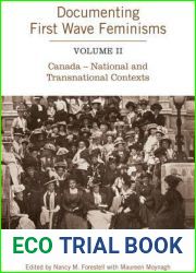 Documenting First Wave Feminisms: Volume II Canada - National and Transnational Contexts (Studies in Gender and History)
