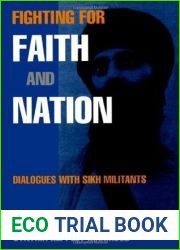 Fighting for Faith and Nation: Dialogues with Sikh Militants (Contemporary Ethnography)