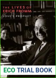 The Lives of Erich Fromm: Love|s Prophet