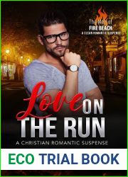 Love on the Run: A Men of Fire Beach Romantic Suspense #3.5 (The Men of Fire Beach)