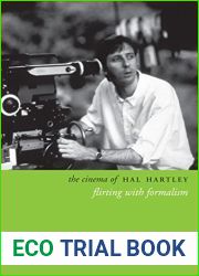 The Cinema of Hal Hartley: Flirting with Formalism (Directors| Cuts)