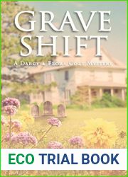 Grave Shift (Darcy and Flora Cozy Mystery #2)
