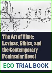 The Art of Time: Levinas, Ethics, and the Contemporary Peninsular Novel