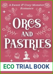 Orcs and Pastries: A Sweet and Cozy Monster Romance