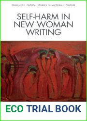 Self-Harm in New Woman Writing (Edinburgh Critical Studies in Victorian Culture)