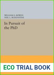 In Pursuit of the PhD (The William G. Bowen Series, 79)