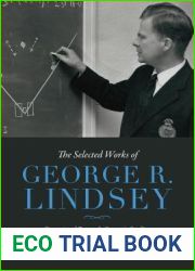 The Selected Works of George R. Lindsey: Operational Research, Strategic Studies, and Canadian Defence in the Cold War (The Canadian Experience of War)