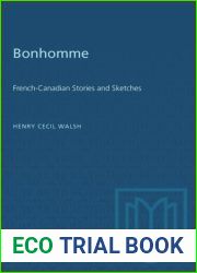 Bonhomme; French-Canadian stories and sketches (Toronto reprint library of Canadian prose and poetry)