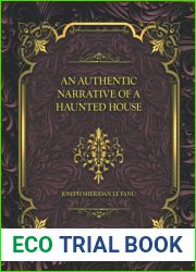 An Authentic Narrative of a Haunted House: Joseph Sheridan Le Fanu