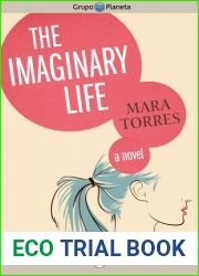The Imaginary Life: A Novel