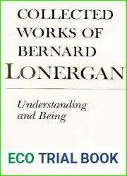 Understanding and Being: The Halifax Lectures on Insight, Volume 5 (Collected Works of Bernard Lonergan)