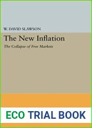 The New Inflation: The Collapse of Free Markets (Princeton Legacy Library, 599)