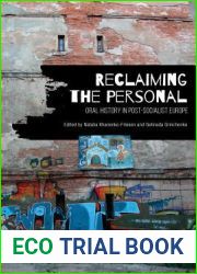 Reclaiming the Personal: Oral History in Post-Socialist Europe