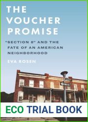 The Voucher Promise: and quot;Section 8 and quot; and the Fate of an American Neighborhood