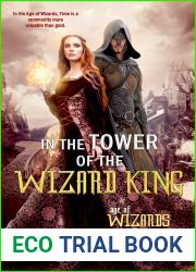 In the Tower of the Wizard King (Epic Fantasy Adventure Romance) (Age of Wizards)