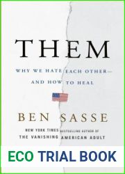 Them: Why We Hate Each Other - and How to Heal