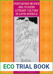 Performing Women and Modern Literary Culture in Latin America: Intervening Acts