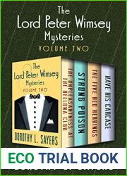 The Lord Peter Wimsey Mysteries Volume Two: The Unpleasantness at the Bellona Club Strong Poison The Five Red Herrings Have His Carcase