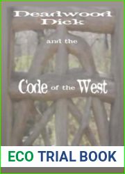Deadwood Dick and the Code of the West