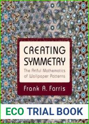 Creating Symmetry: The Artful Mathematics of Wallpaper Patterns