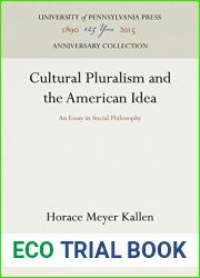 Cultural Pluralism and the American Idea: An Essay in Social Philosophy
