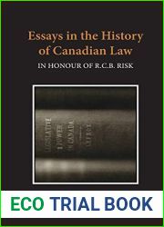 Essays in the History of Canadian Law, Volume VIII: In Honour of R.C.B. Risk