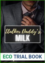 Stalker Daddy|s Milk: An Older Man Younger Woman Hucow Forbidden Age Gap Romance