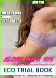 ALONE WITH HIS GIRLFRIEND|S HOT MOTHER (MILF EROTICA TABOO SHORT STORY) (INSTA-SMUT SERIES Book 5)