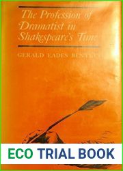 Profession of Dramatist in Shakespeare|s Time, 1590-1642 (Princeton Legacy Library) by Gerald Eades Bentley (1972-02-21)